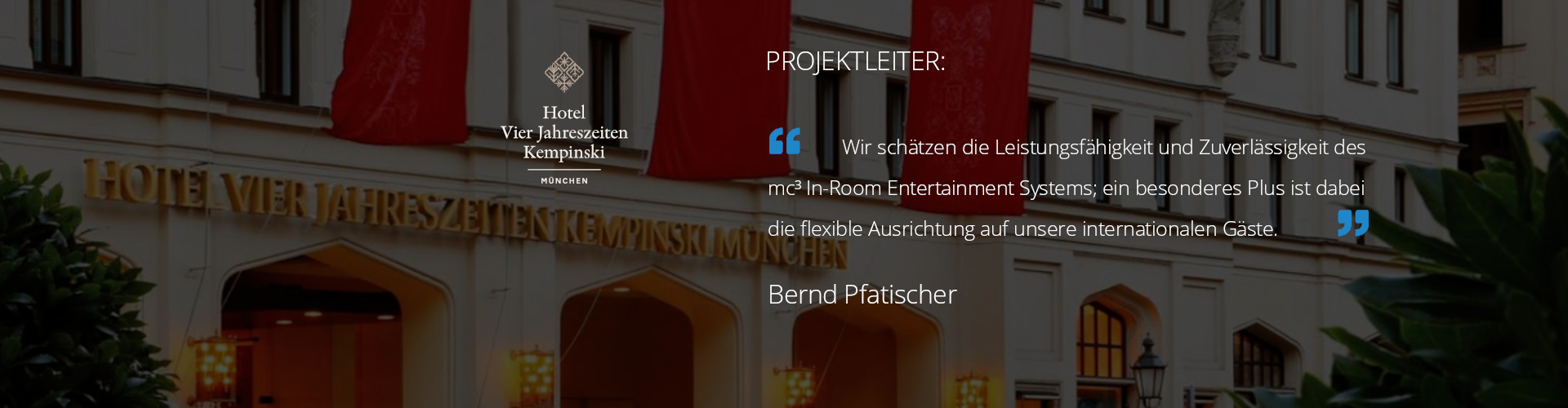 Hotel Vier Jahreszeiten Kempinski München, Testimonial